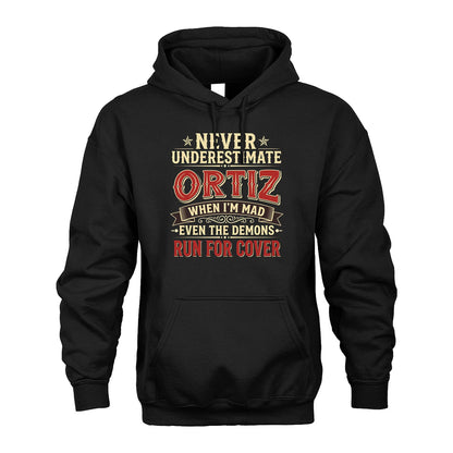 Never Underestimate When I'm Mad Shirt ORTIZ M1-4