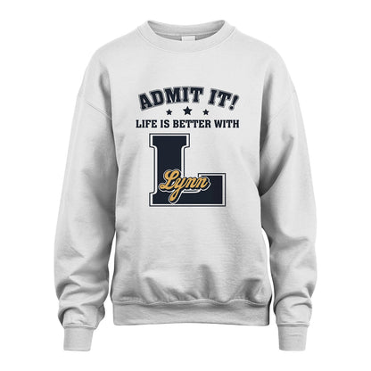 Life Is Better With Your Name Shirt LYNN M1-17