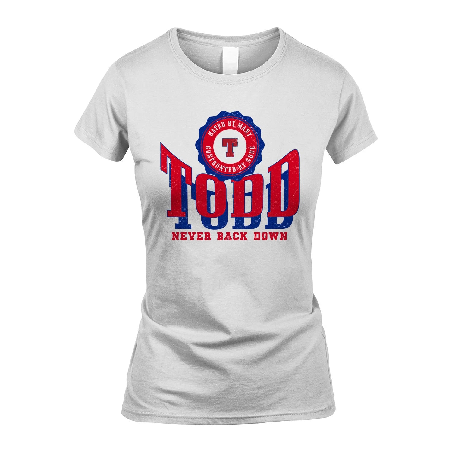 Your Name Never Back Down Shirt TODD M1-33