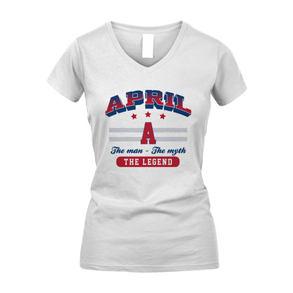 The Man The Myth The Legend With Your Name Shirt APRIL M1-35