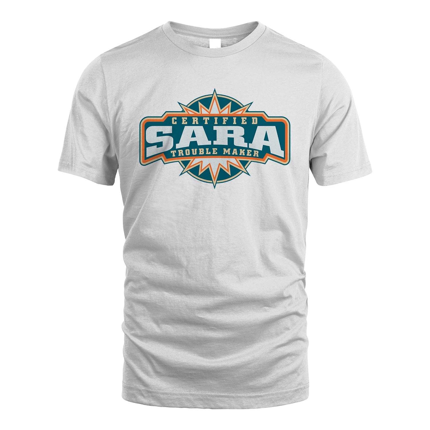 Certified Your Name Trouble Maker Shirt SARA M1-36