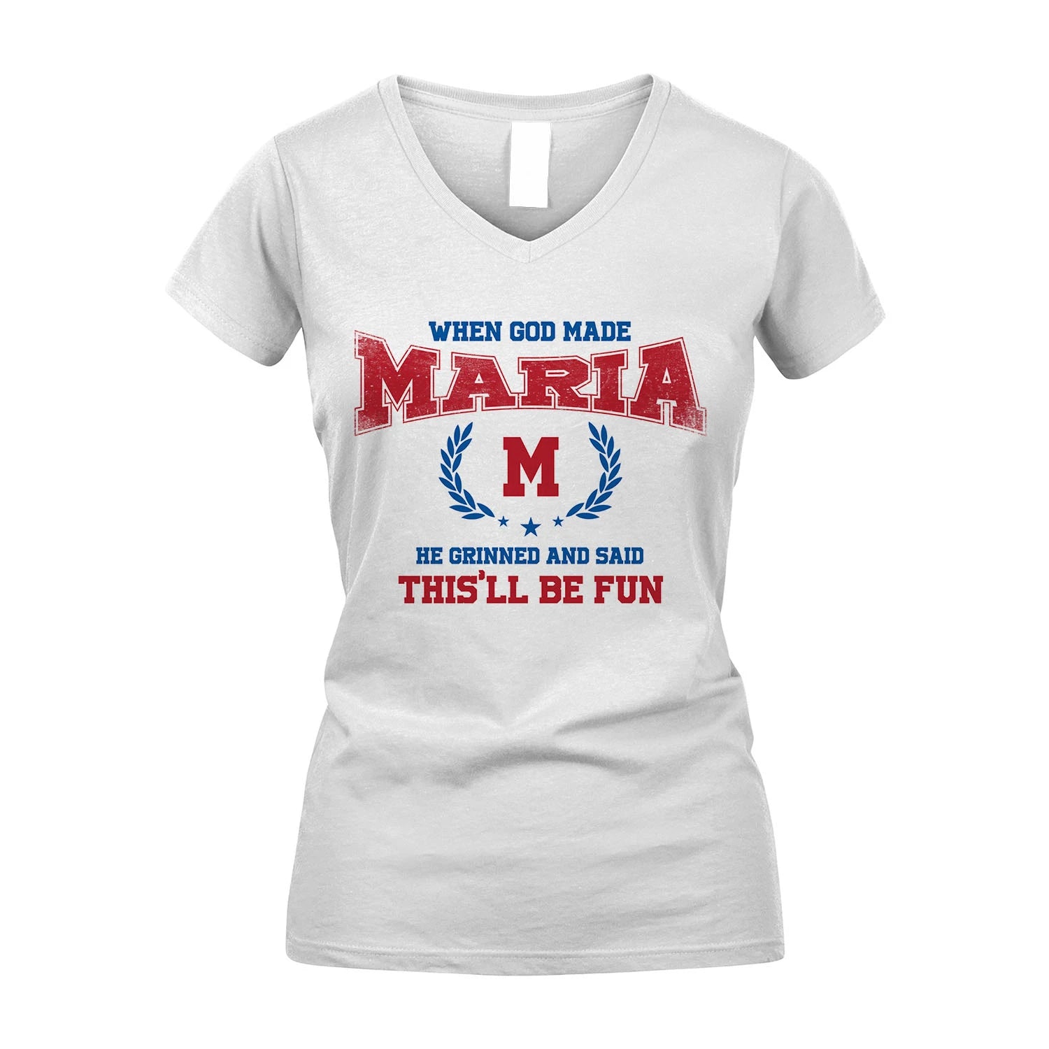 When God Made He Grinned And Said This'll Be Fun Shirt MARIA M1-12