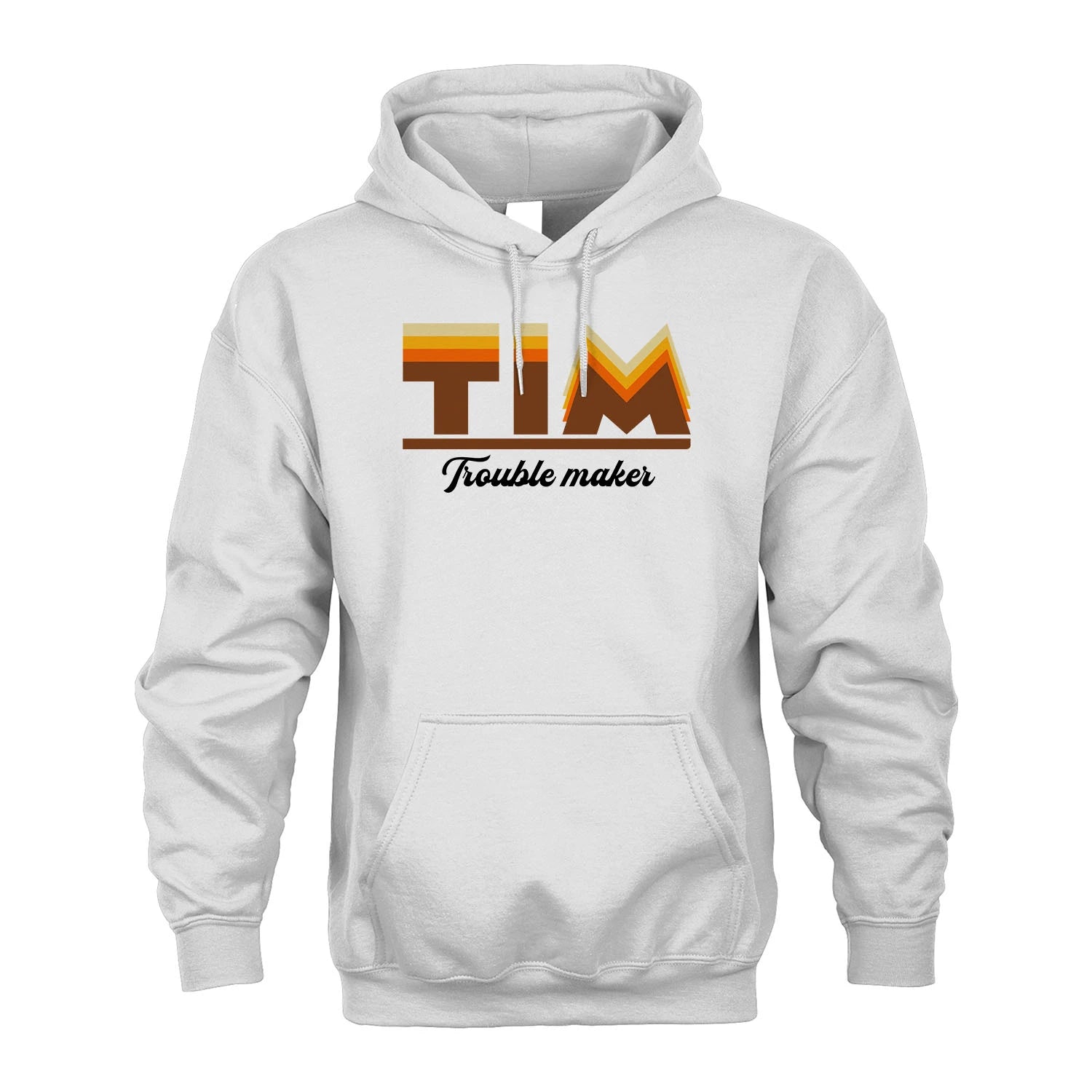 Your Name Trouble Maker Funny Shirt TIM M1-34