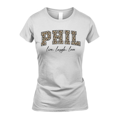 Live Laugh Love Custom Name With Leopard Pattern Shirt PHIL M1-13