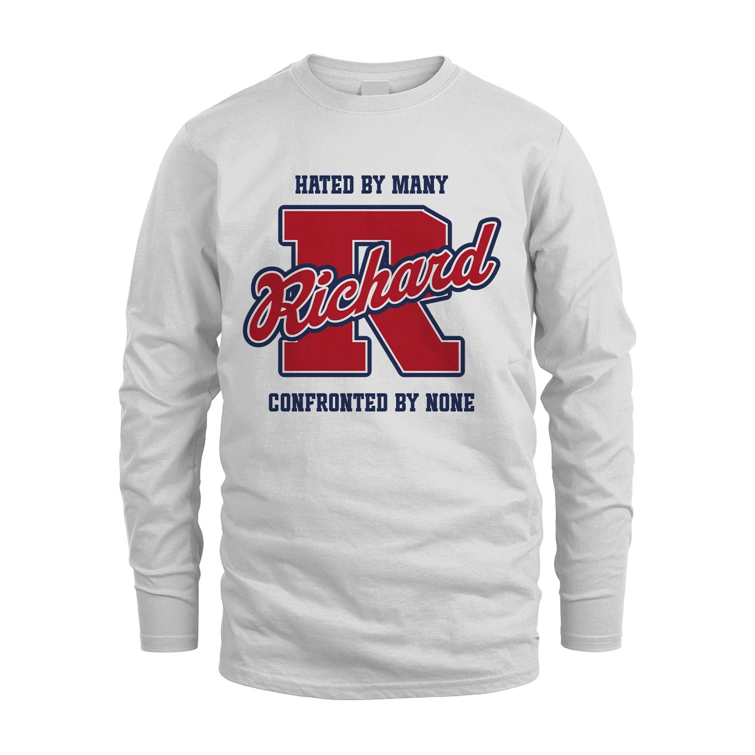 Hated By Many Confronted By None Personalized Name Shirt RICHARD M1-8