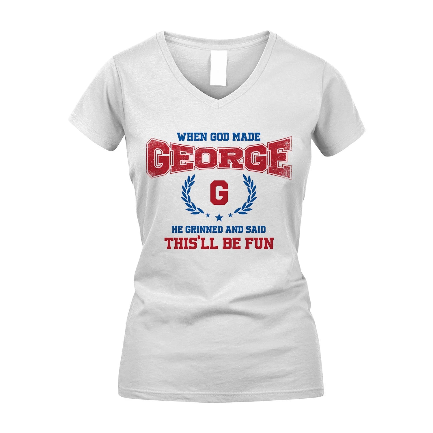 When God Made He Grinned And Said This'll Be Fun Shirt GEORGE M1-12