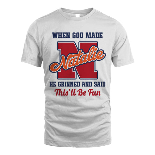 God Made Your Name Custom Shirt NATALIE M1-16
