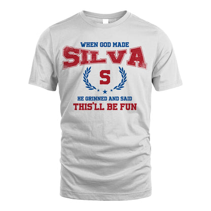 When God Made He Grinned And Said This'll Be Fun Shirt SILVA M1-12