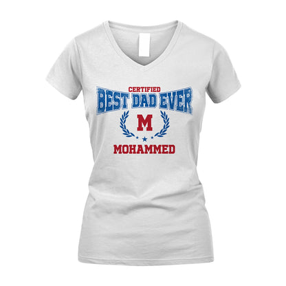 Certified Best Dad Ever Shirt MOHAMMED M1-11