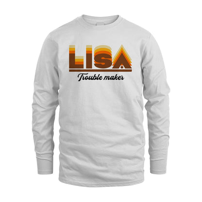 Your Name Trouble Maker Funny Shirt LISA M1-34