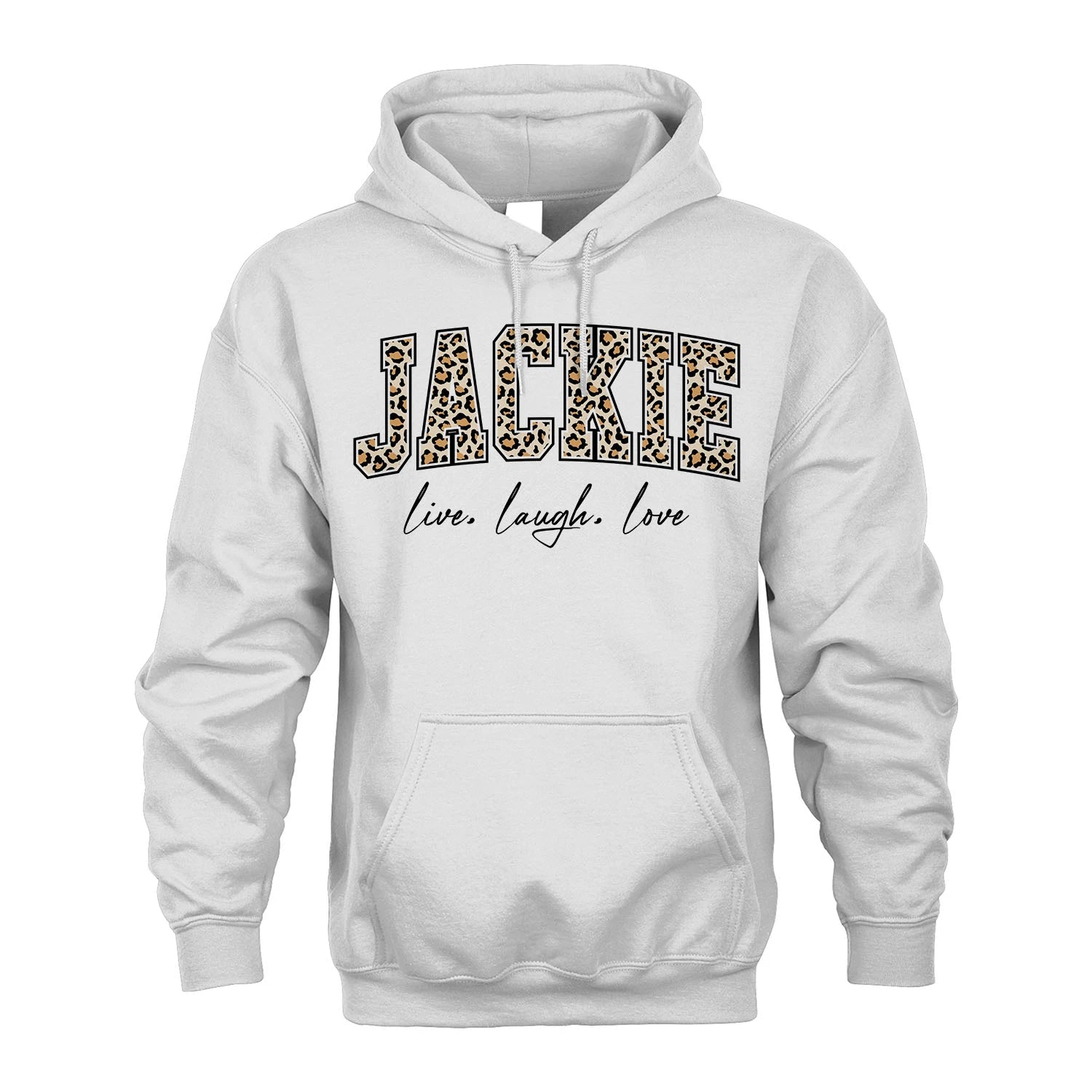 Live Laugh Love Custom Name With Leopard Pattern Shirt JACKIE M1-13