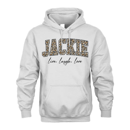 Live Laugh Love Custom Name With Leopard Pattern Shirt JACKIE M1-13