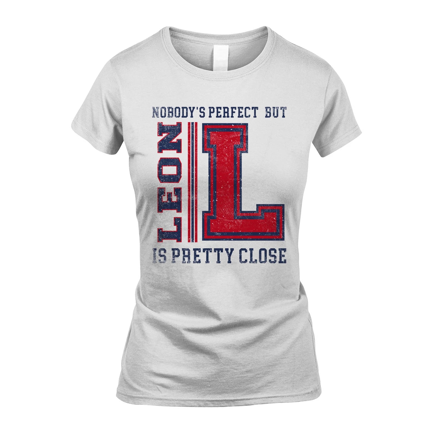 Nobody's Perfect, But Your Name Is Pretty Close LEON M1-21