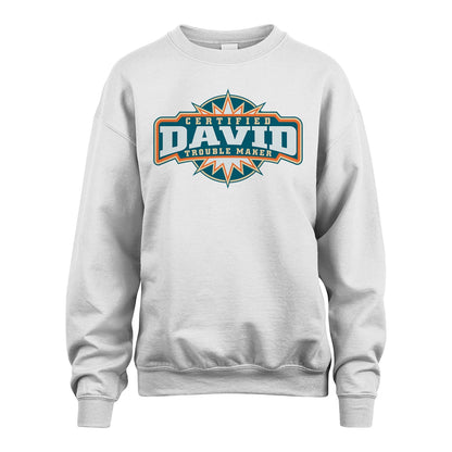 Certified Your Name Trouble Maker Shirt DAVID M1-36