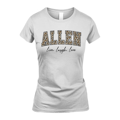 Live Laugh Love Custom Name With Leopard Pattern Shirt ALLEN M1-13