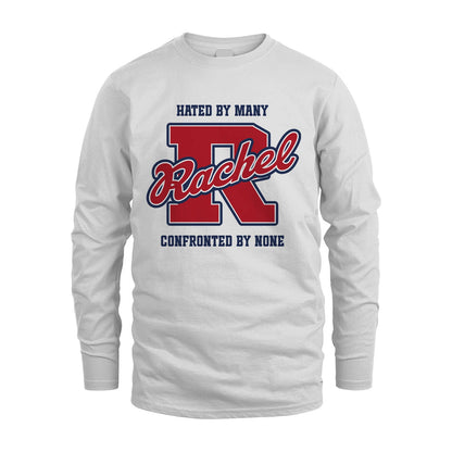 Hated By Many Confronted By None Personalized Name Shirt RACHEL M1-8