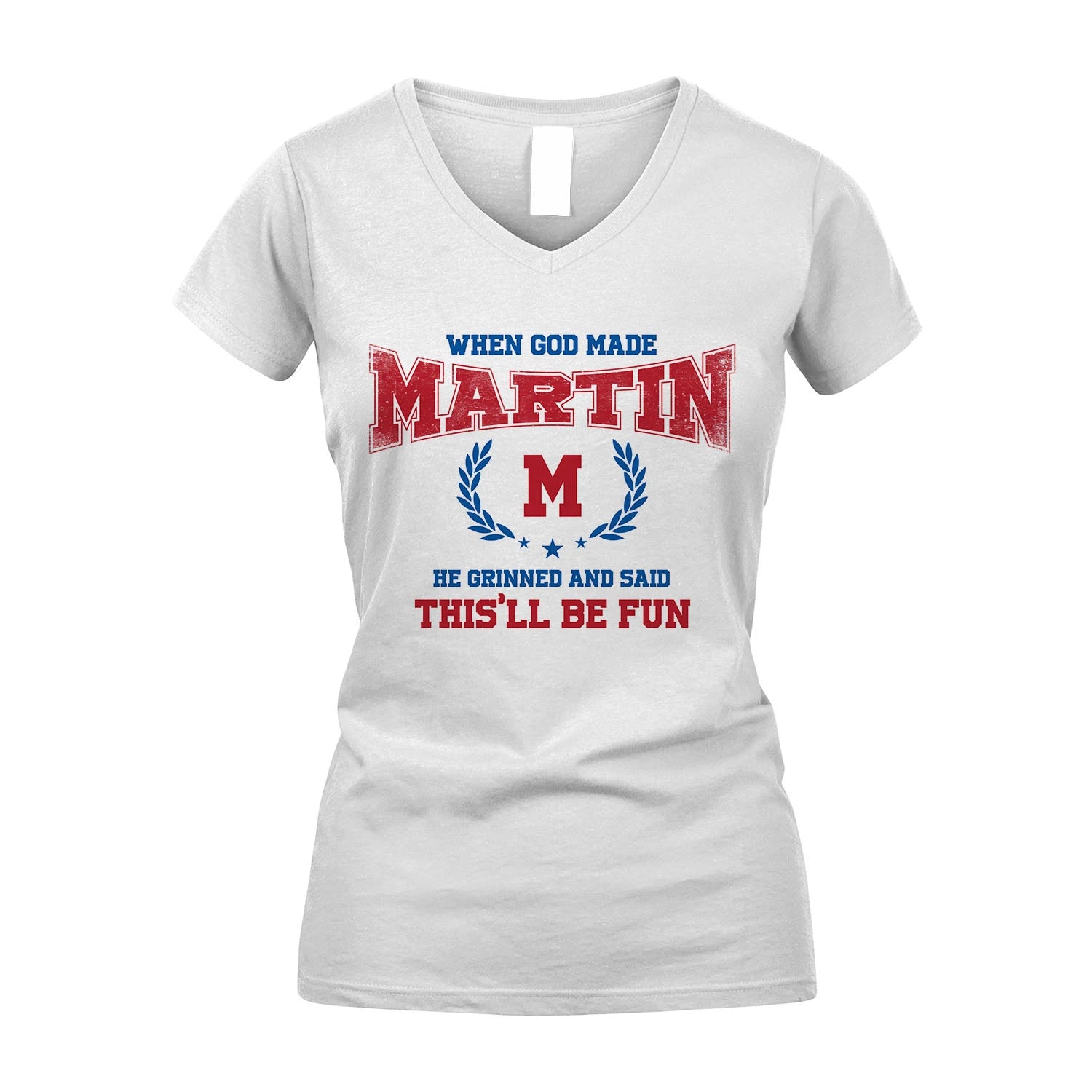 When God Made He Grinned And Said This'll Be Fun Shirt MARTIN M1-12