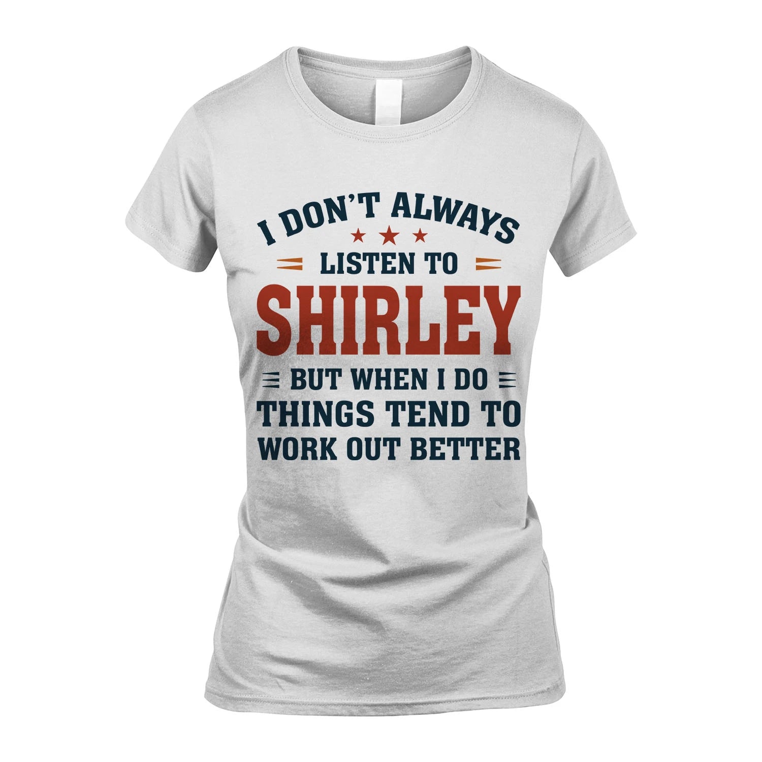 I Don't Always Listen To... SHIRLEY M1-2
