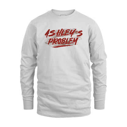 Someone's Problem Funny Shirt ASHLEY M1-5