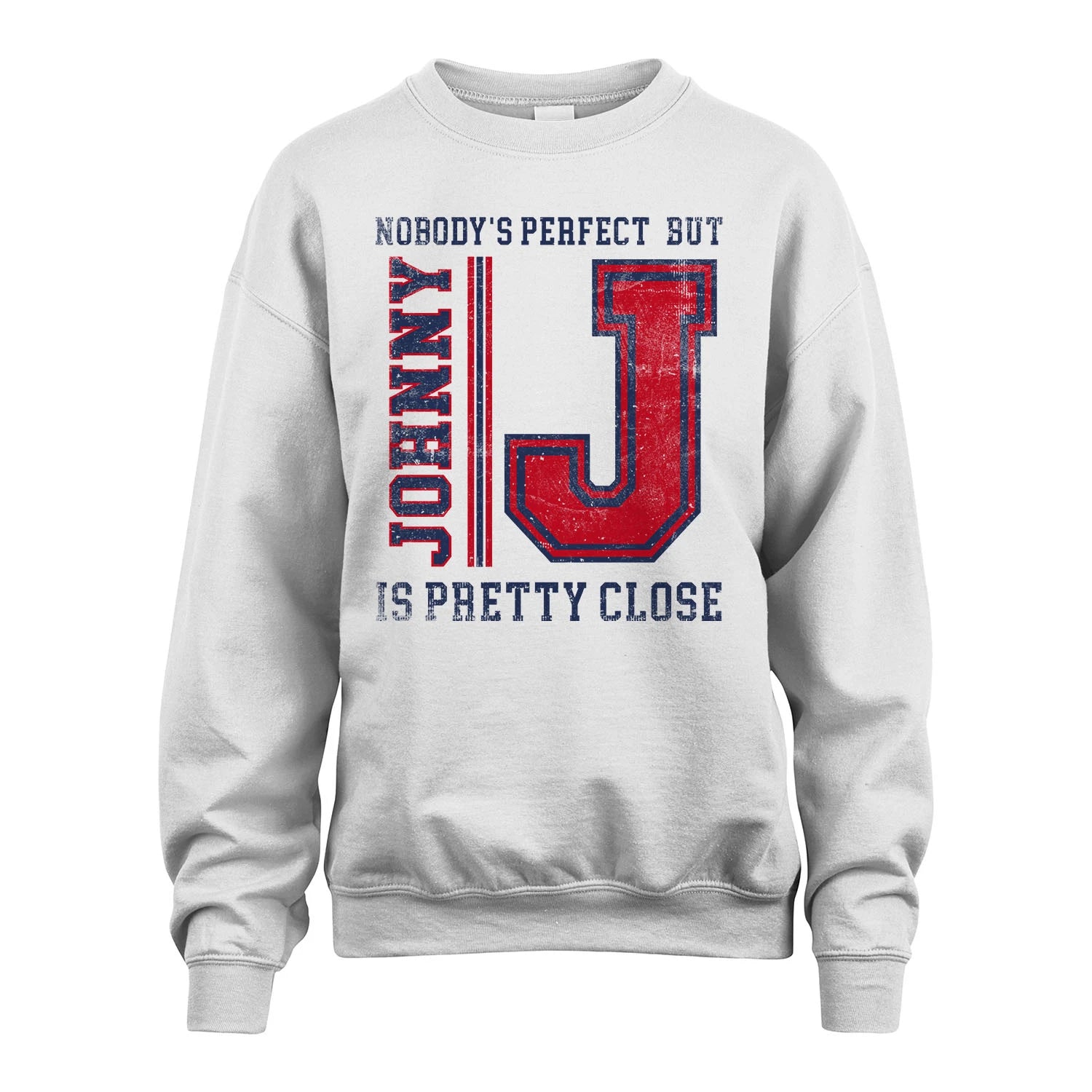 Nobody's Perfect, But Your Name Is Pretty Close JOHNNY M1-21