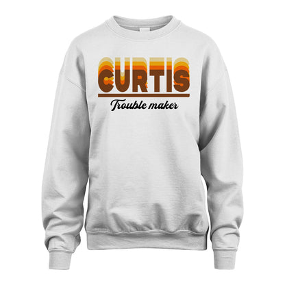 Your Name Trouble Maker Funny Shirt CURTIS M1-34