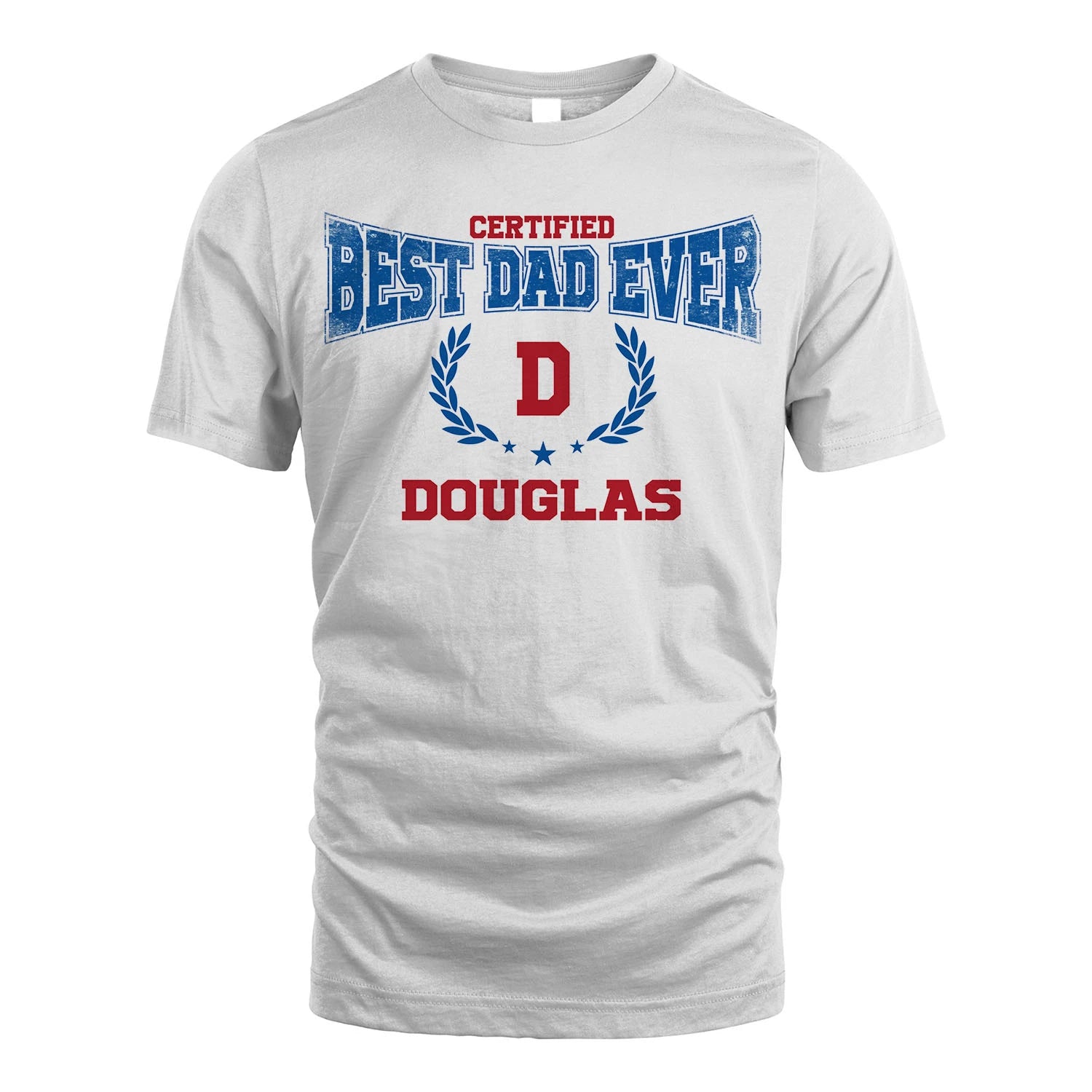 Certified Best Dad Ever Shirt DOUGLAS M1-11