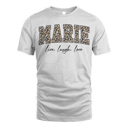 Live Laugh Love Custom Name With Leopard Pattern Shirt MARIE M1-13