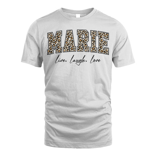 Live Laugh Love Custom Name With Leopard Pattern Shirt MARIE M1-13