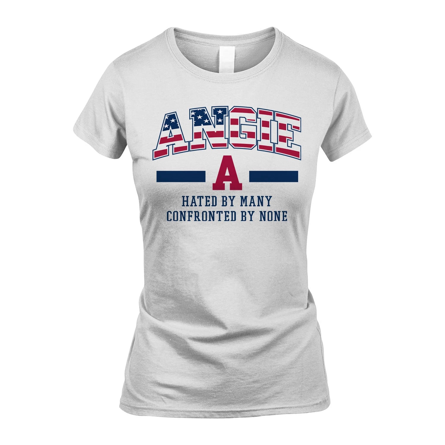 Hated By Many Confronted By None America Shirt ANGIE M1-10