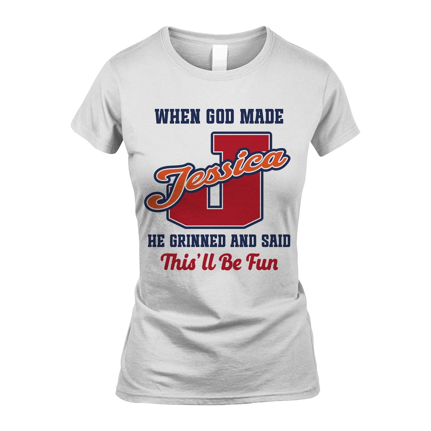 God Made Your Name Custom Shirt JESSICA M1-16