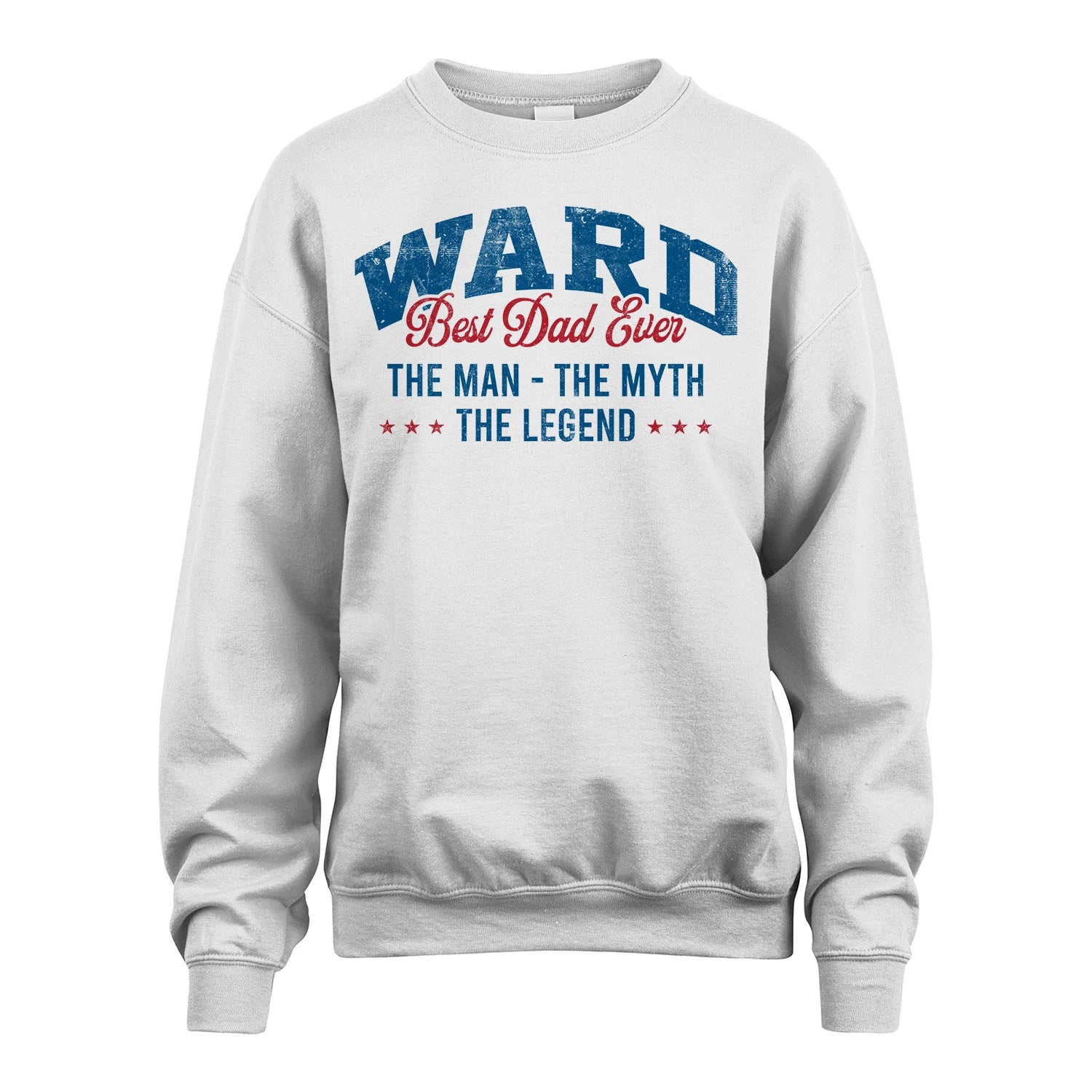 Best Dad Ever The Man The Myth The Legend WARD M1-7