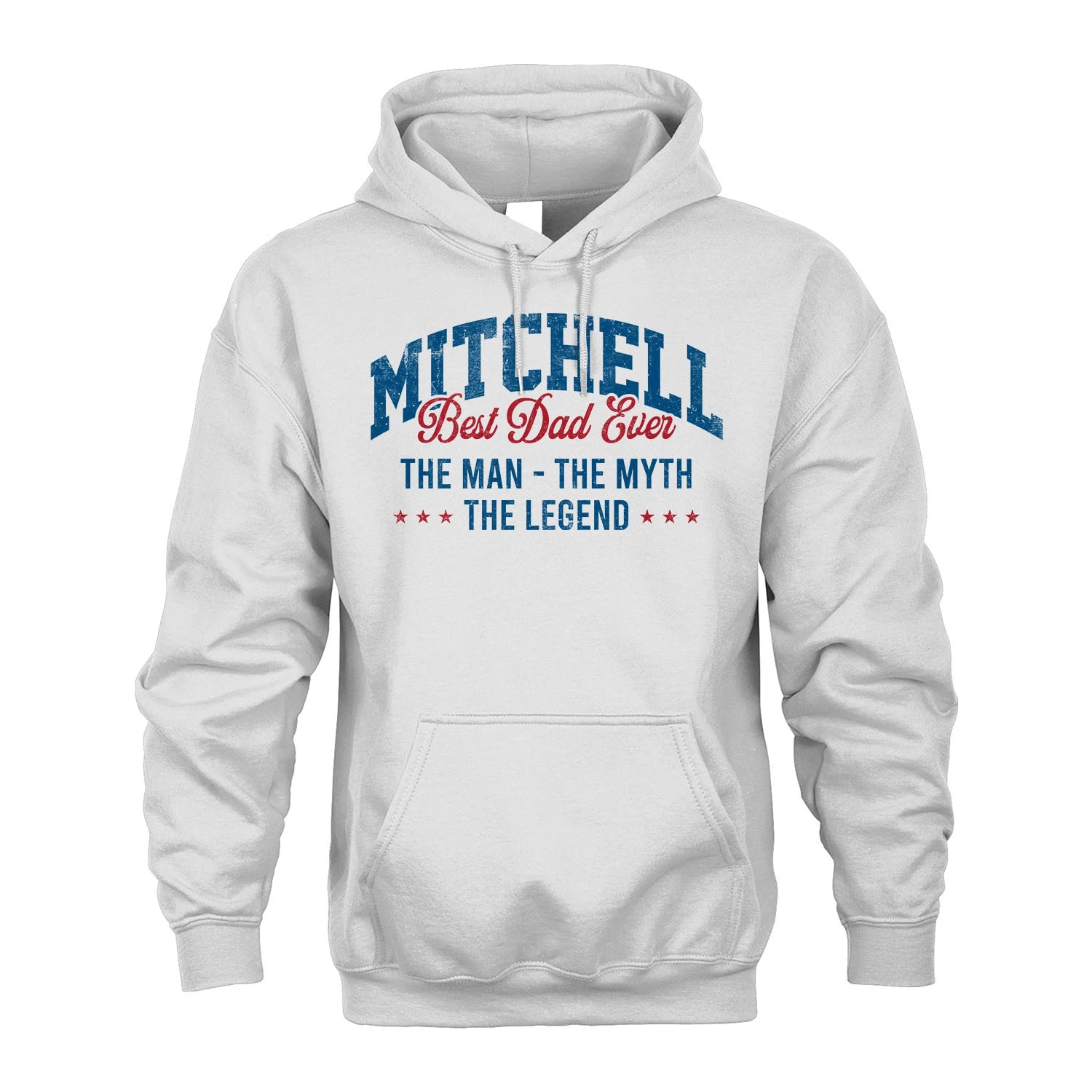 Best Dad Ever The Man The Myth The Legend MITCHELL M1-7