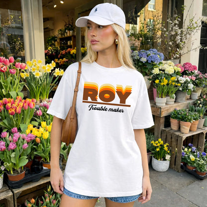 Your Name Trouble Maker Funny Shirt ROY M1-34