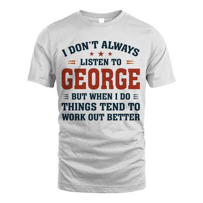 I Don't Always Listen To... GEORGE M1-2
