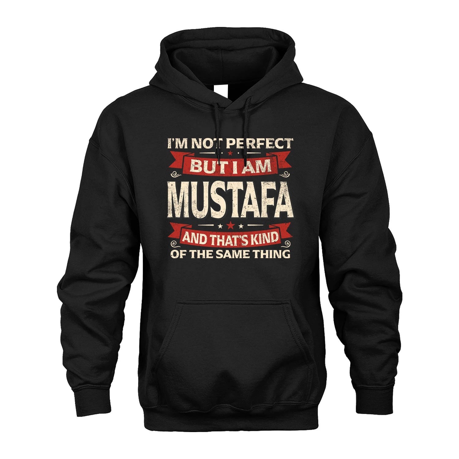 MUSTAFA 13K1-566 I'm Not Perfect But I Am...