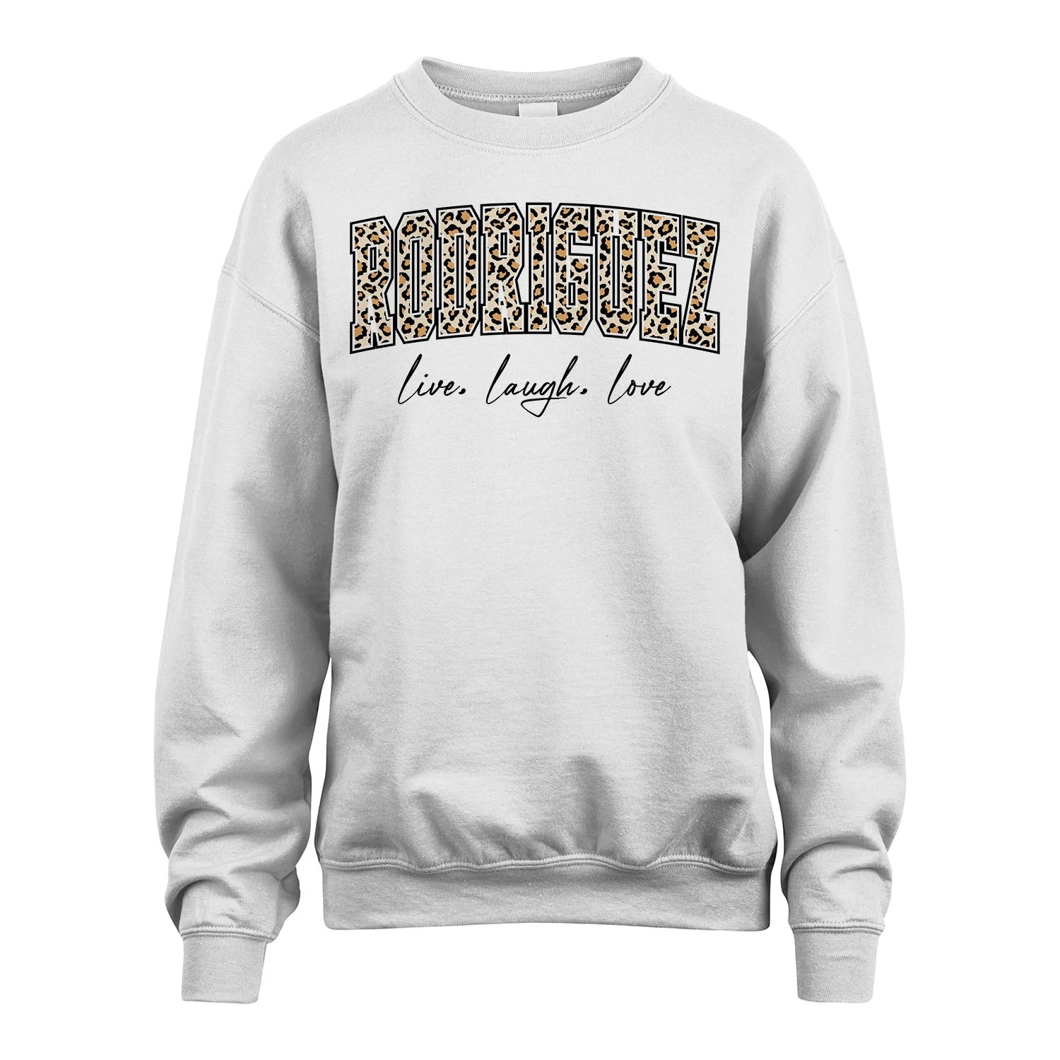 Live Laugh Love Custom Name With Leopard Pattern Shirt RODRIGUEZ M1-13
