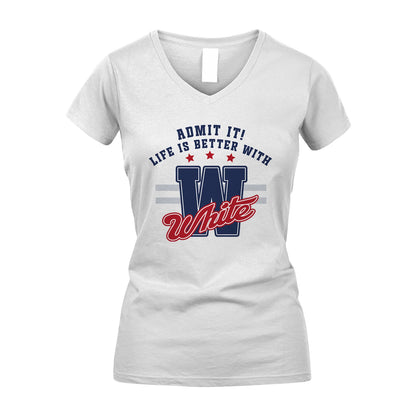 Admit It Life Is Better With Your Name Custom Shirt WHITE M1-20