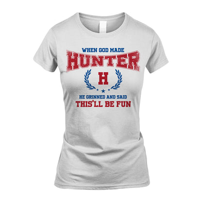 When God Made He Grinned And Said This'll Be Fun Shirt HUNTER M1-12