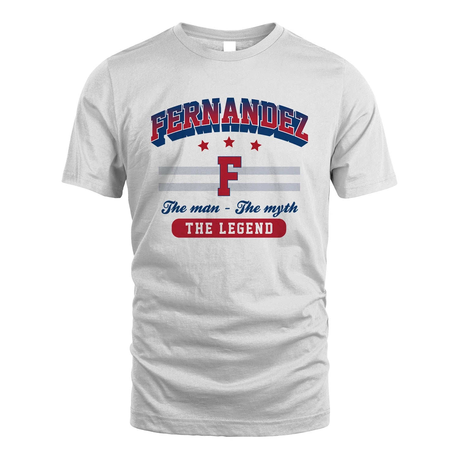 The Man The Myth The Legend With Your Name Shirt FERNANDEZ M1-35