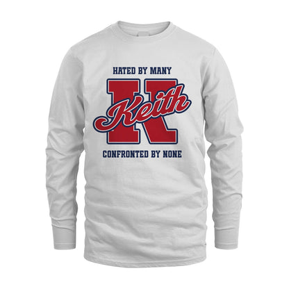 Hated By Many Confronted By None Personalized Name Shirt KEITH M1-8