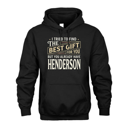 I Tried To Find The Best Gift For You Shirt HENDERSON M1-3