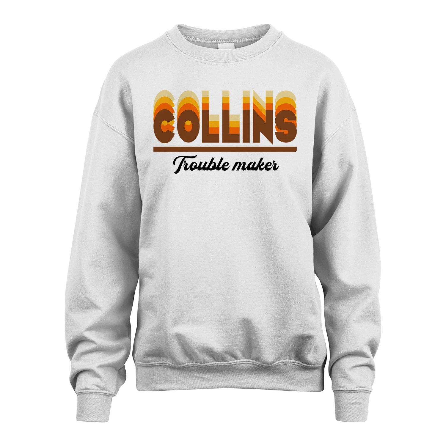 Your Name Trouble Maker Funny Shirt COLLINS M1-34