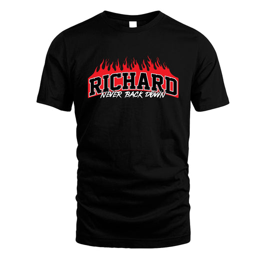 Never Back Down Your Name With Fire Shirt RICHARD M1-37