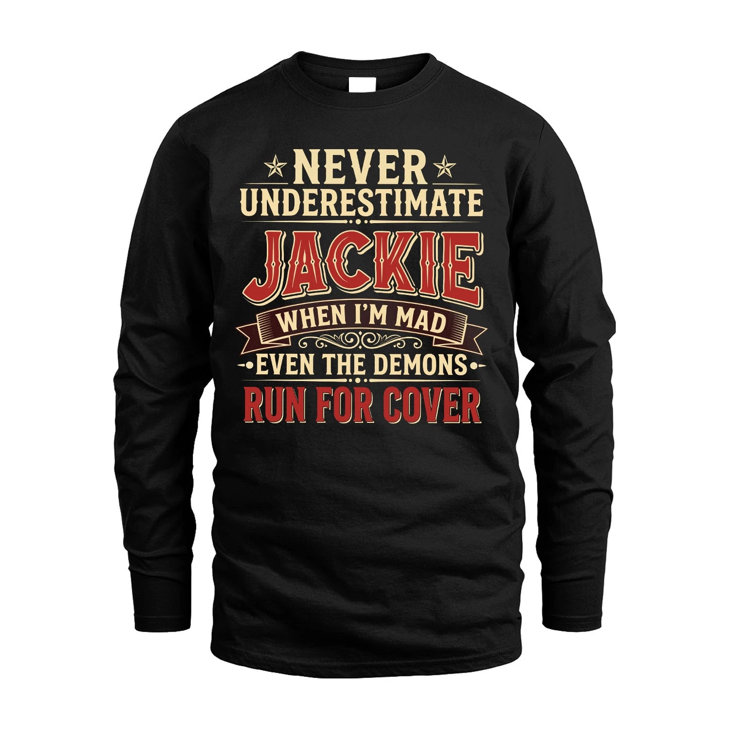 Never Underestimate When I'm Mad Shirt JACKIE M1-4