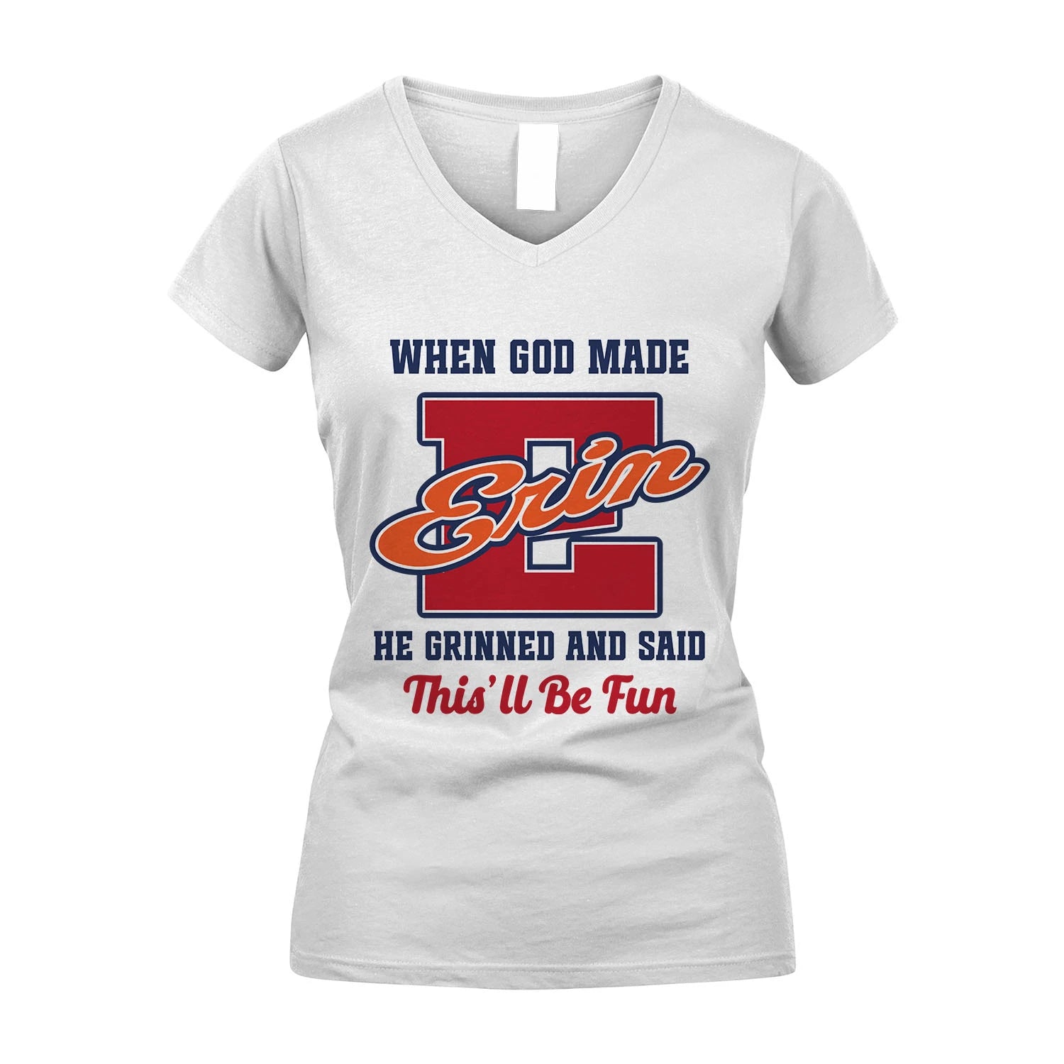 God Made Your Name Custom Shirt ERIN M1-16