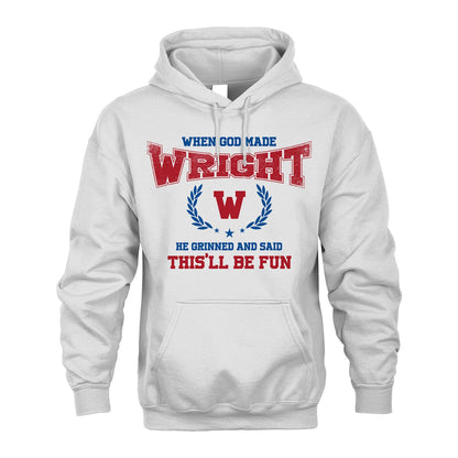 When God Made He Grinned And Said This'll Be Fun Shirt WRIGHT M1-12