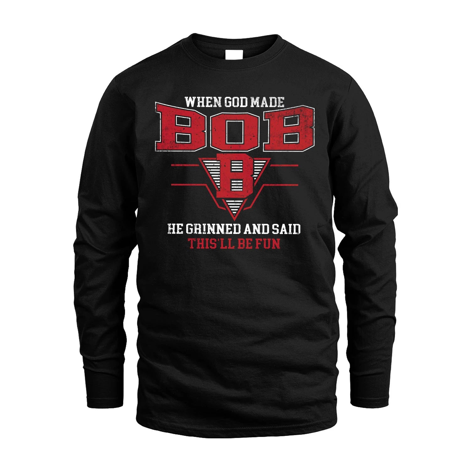 When God Made Your Name He Grinned And Said This'll Be Fun Baseball Shirt BOB M1-29