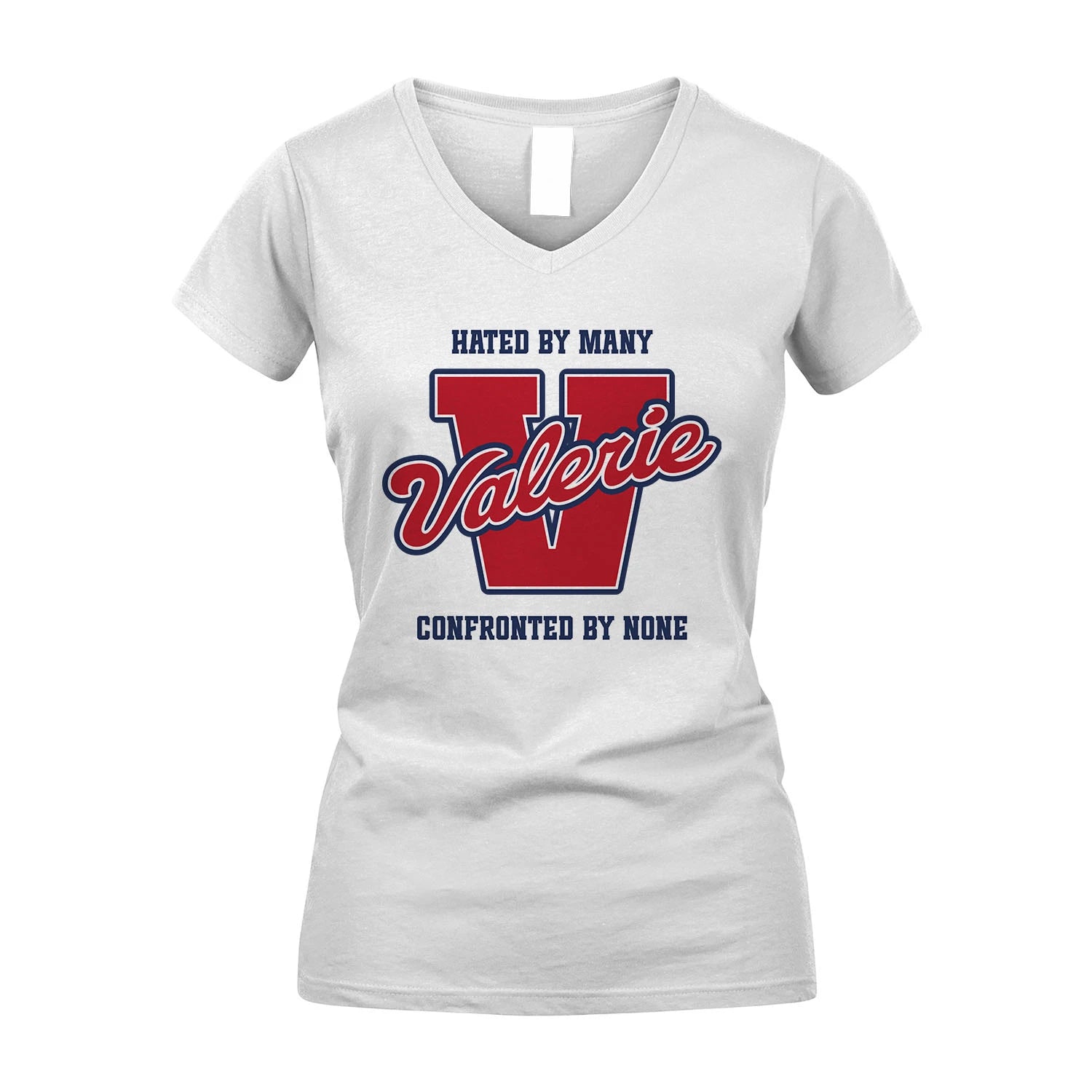 Hated By Many Confronted By None Personalized Name Shirt VALERIE M1-8