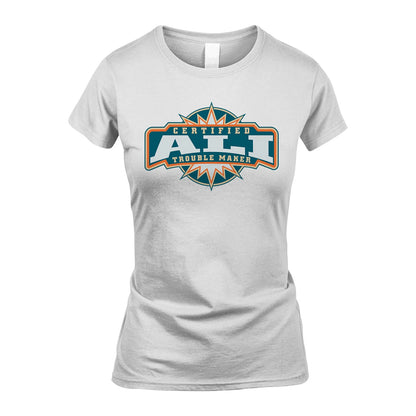 Certified Your Name Trouble Maker Shirt ALI M1-36