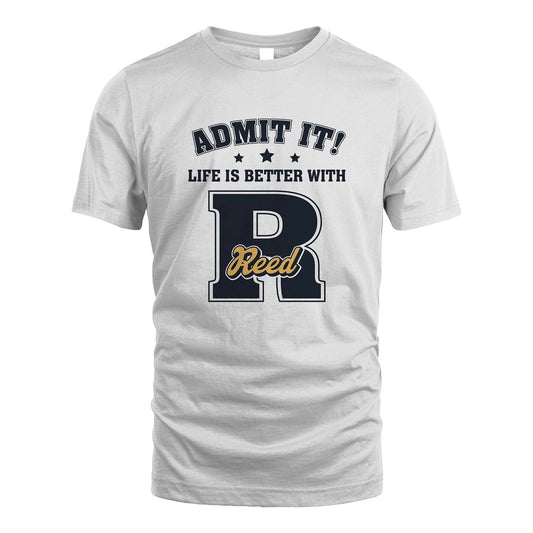 Life Is Better With Your Name Shirt REED M1-17